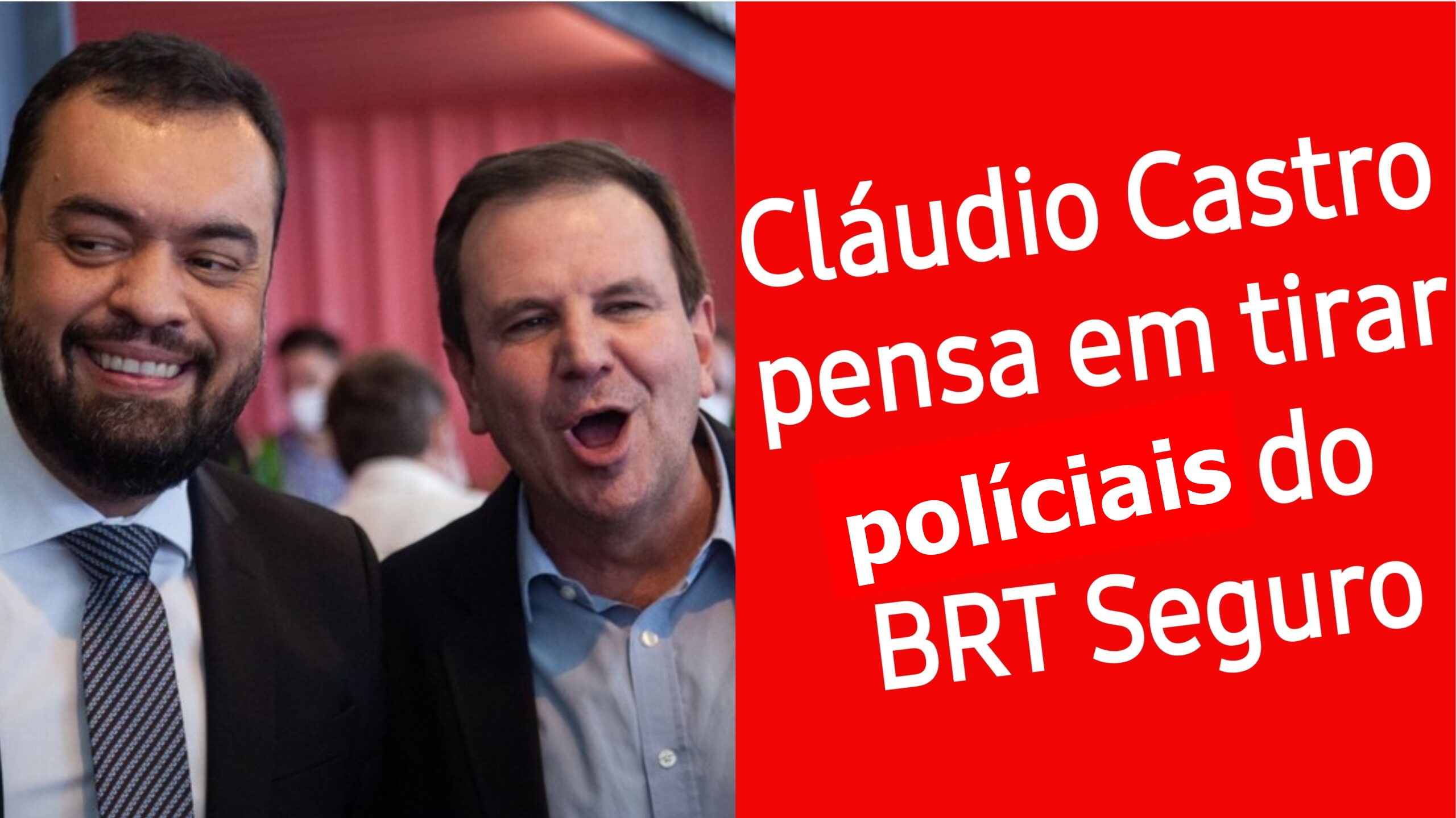 Cláudio Castro pensa em tirar polícias do BRT Seguro